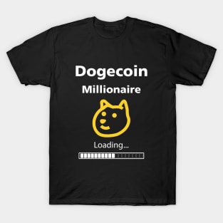 Dogecoin Millionaire Loading shirt T-Shirt